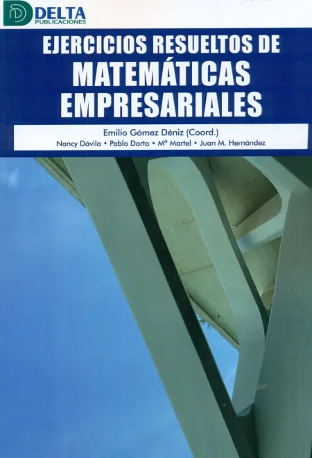Ejercicios Resueltos de Matematicas Empresariales