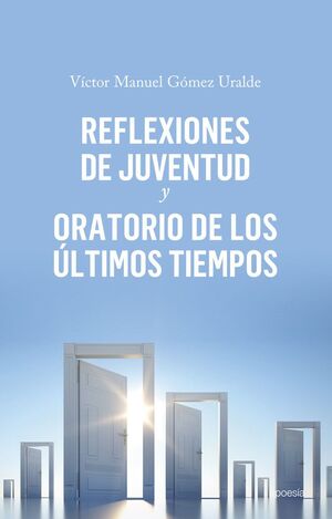 REFLEXIONES DE JUVENTUD Y ORATORIO DE LOS ÚLTIMOS TIEMPOS