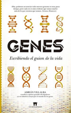 GENES. ESCRIBIENDO EL GUION DE LA VIDA