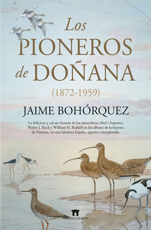LOS PIONEROS DE DOÑANA (1872-1959)