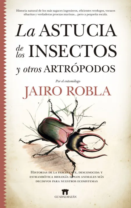 La Astucia de los Insectos y Otros Artrópodos