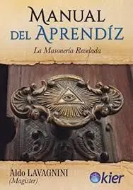 Manual del Aprendiz. La Masonería Revelada