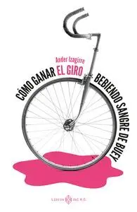 Como Ganar el Giro Bebiendo Sangre de Buey