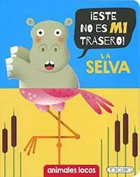 Este no Es mi Trasero. La Selva