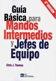 Guia Basica para Mandos Intermedios y Jefes de Equipo
