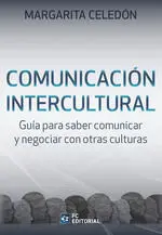 Comunicación Intercultural: Guía para Saber Comunicar y Negociar con Otras Culturas