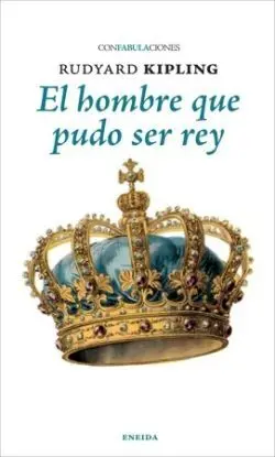El Hombre que Pudo Ser Rey