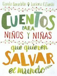 Cuentos para Niños y Niñas que Quieren Salvar el Mundo