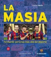 La Masia. Formando Personas Mas Alla del Deporte