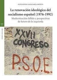 LA RENOVACION IDEOLOGICA DEL SOCIALISMO ESPAÑOL (1976-1992)