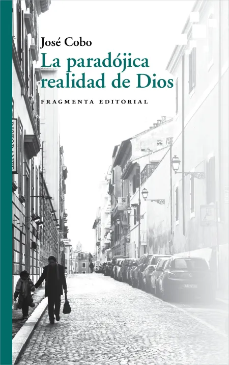 La Paradójica Realidad de Dios