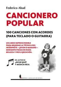 Cancionero Popular. 100 Canciones con Acordes (Para Teclado o Guitarra)