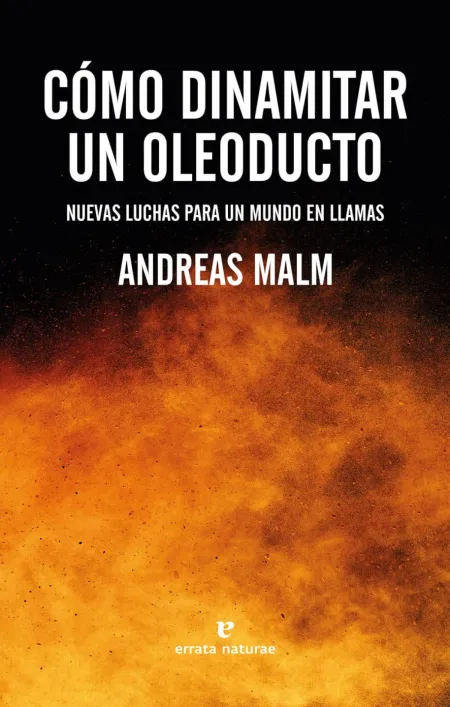 Cómo Dinamitar un Oleoducto