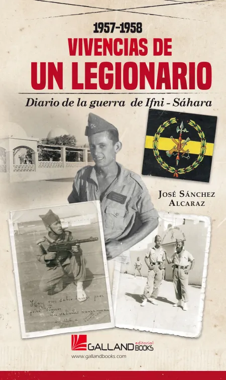Vivencias de un Legionario. Diario de la Guerra de Ifni-Sáhara