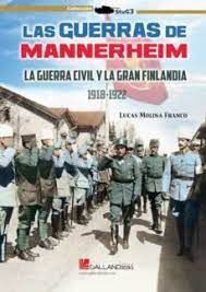 LAS GUERRAS MANNERHEIM. LA GUERRA CIVIL Y GRAN FINLANDIA 1918-1922