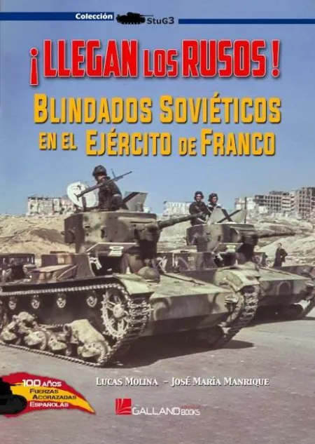 Llegan los Rusos! Blindados Soviéticos en el Ejército Nacional