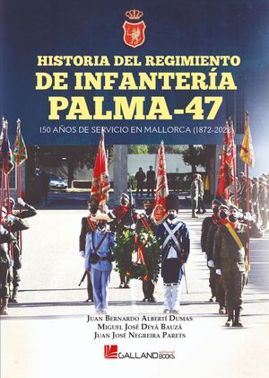 HISTORIA DEL REGIMIENTO DE INFANTERÍA PALMA-47
