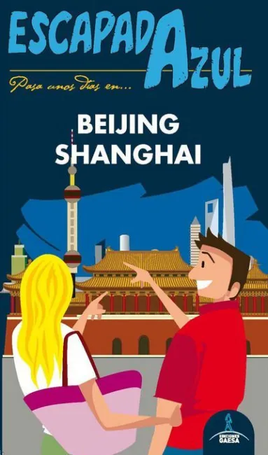 Beijing y Shanghai. Escapada Azul