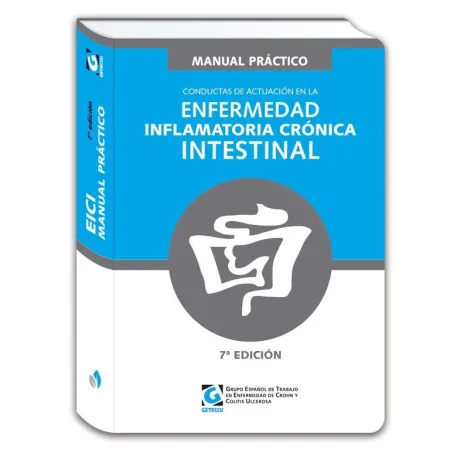 Manual Practico. Conductas de Actuacion en la Enfermedad Inflamatoria Crónica Intestinal