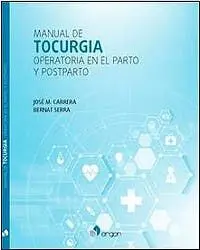 Manual de Tocurgia. Operatoria en el Parto y Posparto