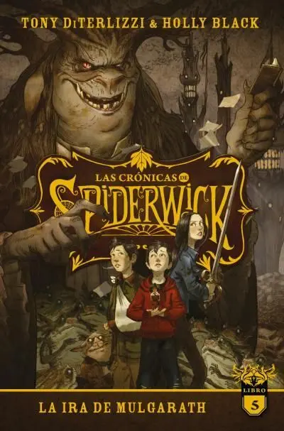 Las Crónicas de Spiderwick T. 5 la Ira de Mulgarath