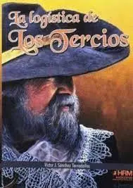 La Logística de los Tercios