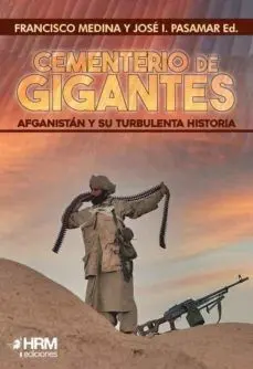 Cementerio de Gigantes, Afganistan y Su Turbulenta Historia