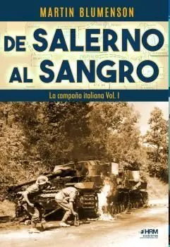 De Salerno Al Sangro. La Campaña Italiana Vol. I