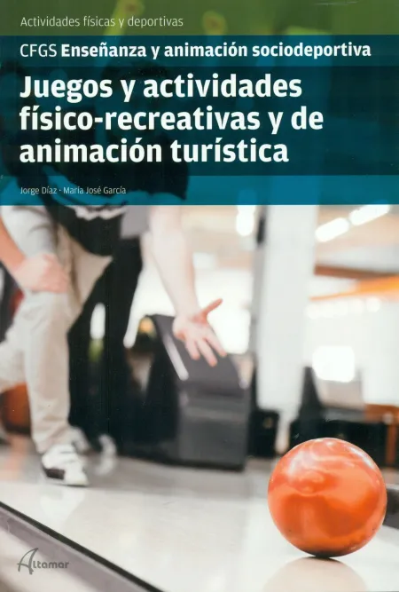 Juegos y Actividades Físico-Recreativas y Animación Sociodeportiva