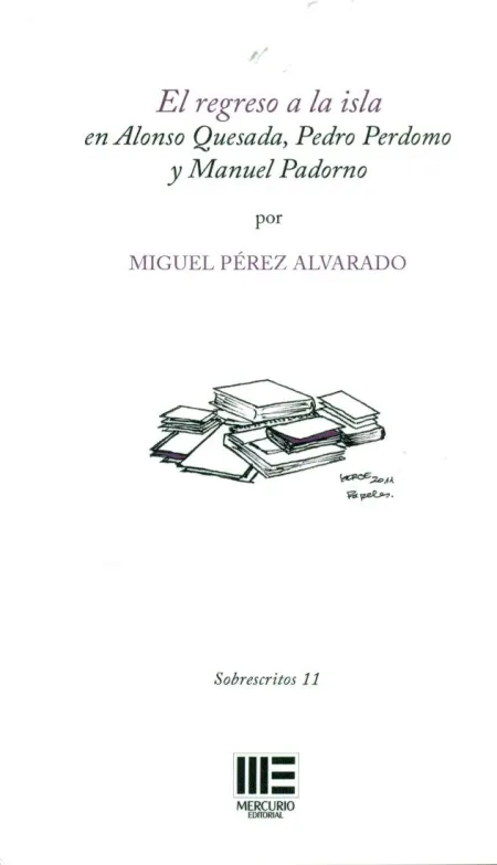 El Regreso a la Isla en Alonso Quesada, Pedro Perdomo y Manuel Padorno