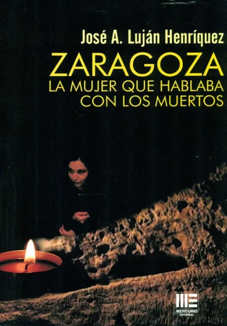 Zaragoza, la Mujer que Hablaba con los Muertos