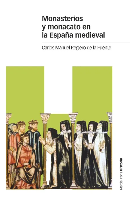 Monasterios y Monacato en la España Medieval