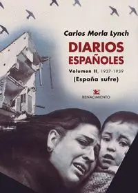 Diarios Españoles Volumen Ii 1937 / 1939 - España Sufre