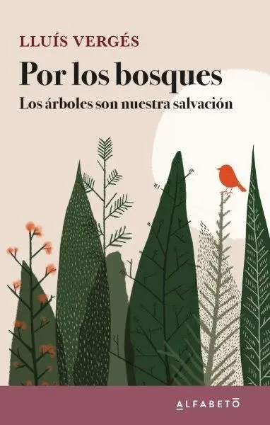 Por los Bosques. Los Árboles Son nuestra Salvación