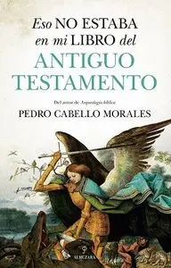 Eso no Estaba en mi Libro del Antiguo Testamemto