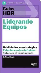 Liderando Equipos. Gu¡As Hbr