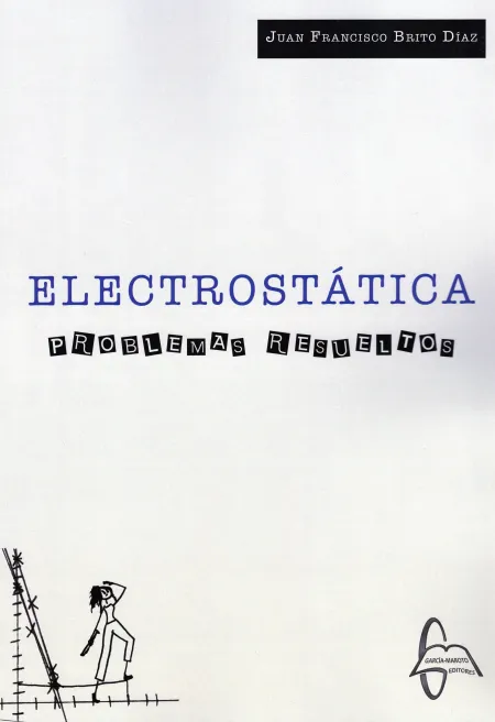 Electrostatica. Problemas Resueltos