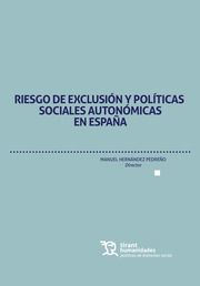 RIESGO DE EXCLUSIÓN Y POLÍTICAS SOCIALES AUTONÓMICAS EN ESPAÑA