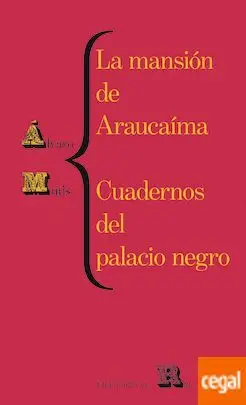 La Mansión de Araucaíma. Cuadernos del Palacio Negro