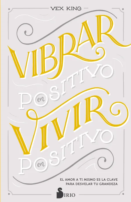 Vibrar en Positivo, Vivir en Positivo
