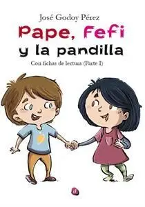 Pape, Fefi y la Pandilla