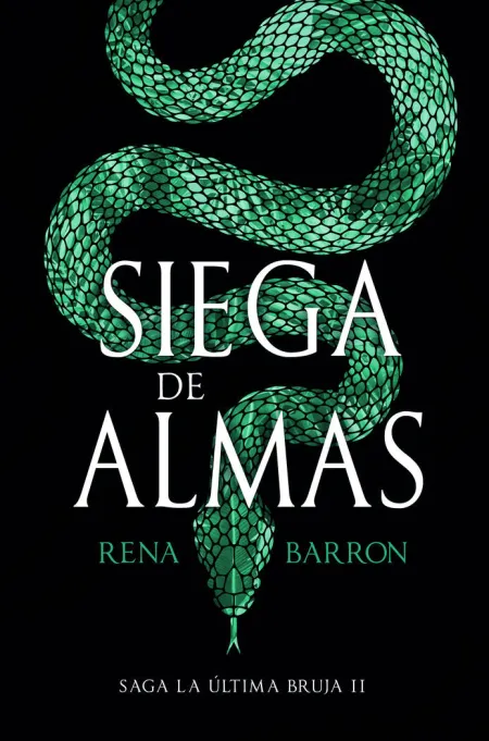 Siega de Almas. Saga la Última Bruja Ii