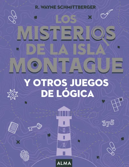 Los Misterios de la Isla Montague y Otros Juegos de Logica