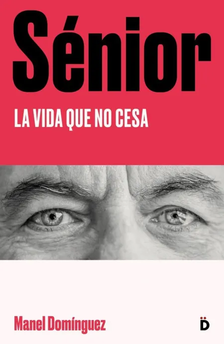 Sénior. La Vida que no Cesa