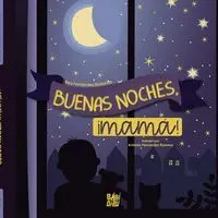 Buenas Noches, Mama!