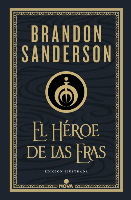 El Héroe de las Eras (Nacidos de las Bruma - Mistborn 3) (Ed. Ilustrada)