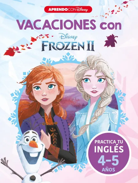 Vacaciones con Frozen Ii. Practica tu Inglés (4-5 Años)