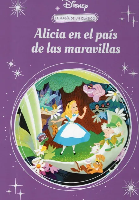 Alicia en el País de las Maravillas (La Magia de un Clásico Disney)