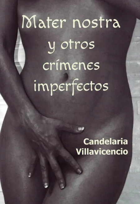 Mater Nostra y Otros Crímenes Imperfectos