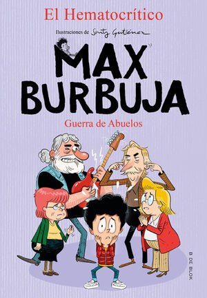 GUERRA DE ABUELOS - MAX BURBUJA 5